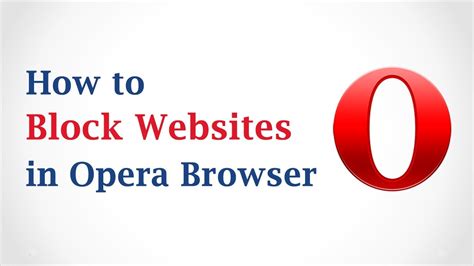 Block a Website on Opera Browser