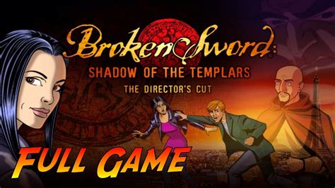 Broken Sword Shadow Of Templar Walkthrough