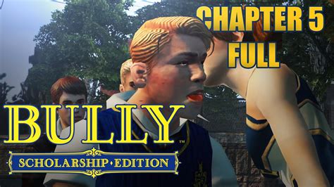 Bully Scholarship Edition Chapter 5 Walkthrough