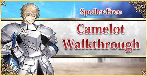 Camelot Fgo Walkthrough