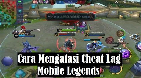 cara mengatasi cheat mobile legend