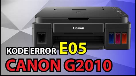 Cara Mengatasi Error E05 pada Printer Canon MP258