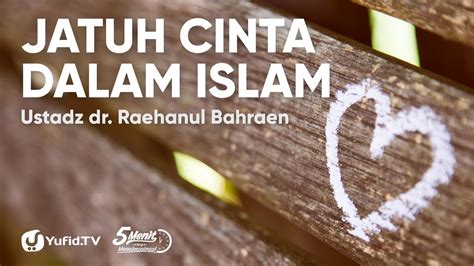 cara mengatasi jatuh cinta menurut islam