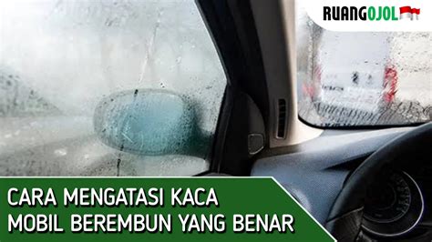cara mengatasi kaca mobil berembun saat hujan