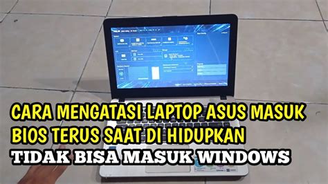 cara mengatasi laptop asus tidak bisa masuk windows