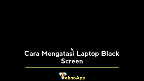 cara mengatasi laptop black screen windows 7