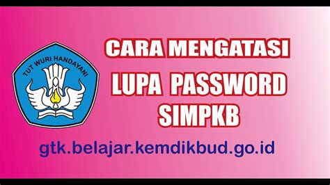 cara mengatasi lupa password simpkb