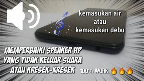 cara mengatasi speaker hp kresek