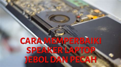 cara mengatasi speaker laptop pecah