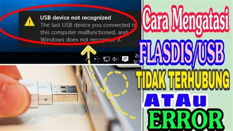 cara mengatasi usb device not recognized