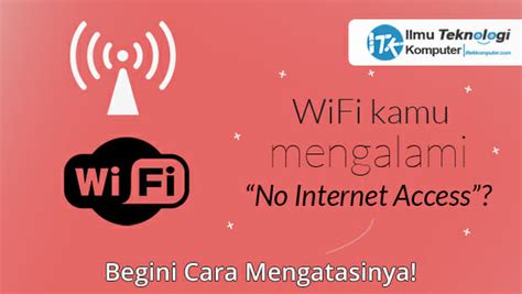 cara mengatasi wifi no internet access