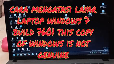 cara mengatasi windows 7 build 7601 this copy of windows is not genuine