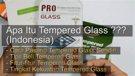 Cara Pakai Tempered Glass: Panduan Lengkap untuk Indonesia