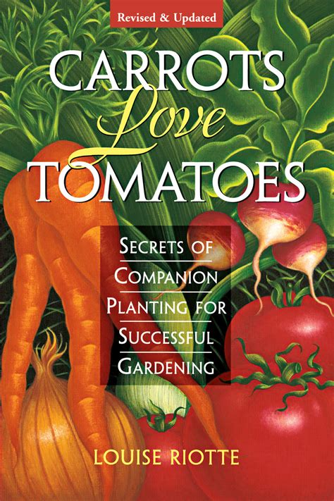 carrots love tomatoes by louise riotte