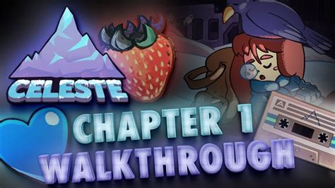 Celeste Chapter 1 Walkthrough