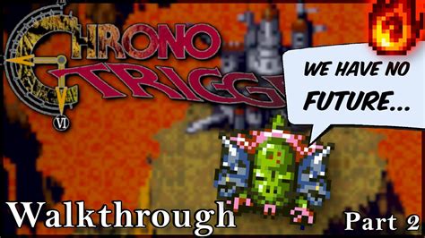 Chrono Trigger Future Walkthrough