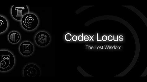 Codex Locus Walkthrough