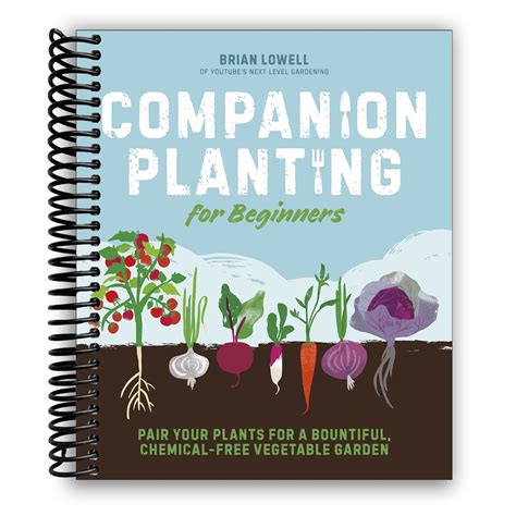 Companion Planting for Beginners: A Guide by Brian Lowell