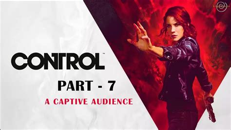 Control A Captive Audience Walkthrough