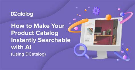 Create An Electronic Catalog With Searchable Capability