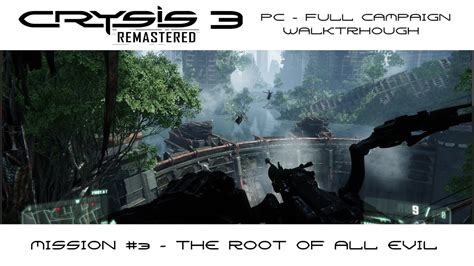 Crysis 3 Root Of All Evil Walkthrough