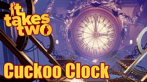Cuckoo Clock It Takes Two Walkthrough