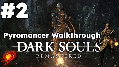 Dark Souls Pyromancer Walkthrough