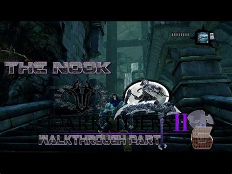 Darksiders 2 Walkthrough The Nook