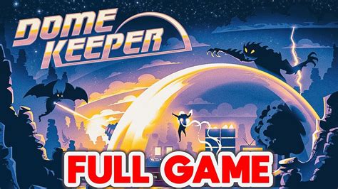 Dome Keeper Walkthrough
