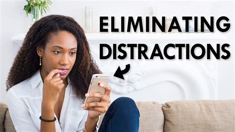 Eliminate Distractions