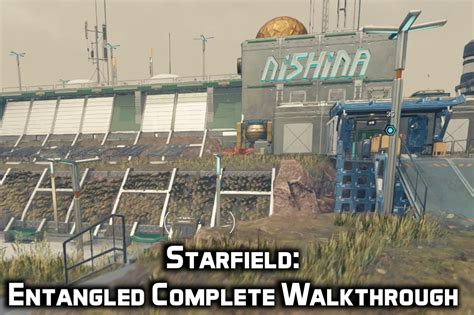 Entangled Walkthrough Starfield