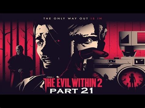 Evil Within 2 100 Percent Walkthrough