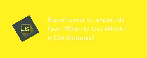 export const vs export default in ES6