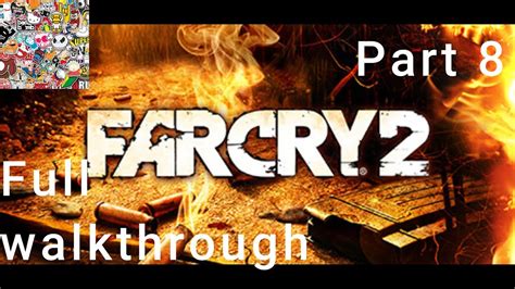 Far Cry 2 Walkthrough No Commentary