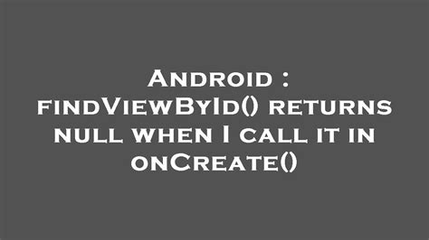 findViewByID returns null