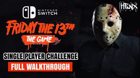 Friday The 13th Single Player Challenges Walkthrough