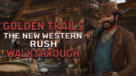 Golden Trails Walkthrough