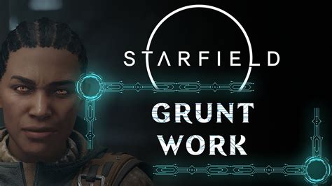 Grunt Work Starfield Walkthrough