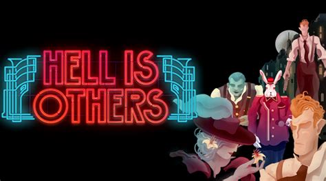 Hell Is Others Walkthrough