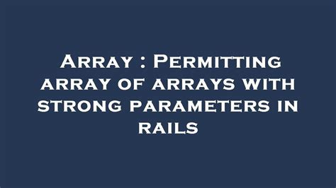 how to permit an array with strong parameters