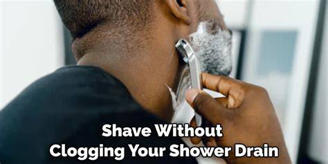 how to shave without clogging drain