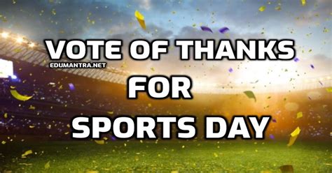 how to write vote of thanks for sports day