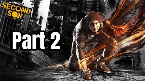 Infamous Second Son Walkthrough Part 2 No Commentary