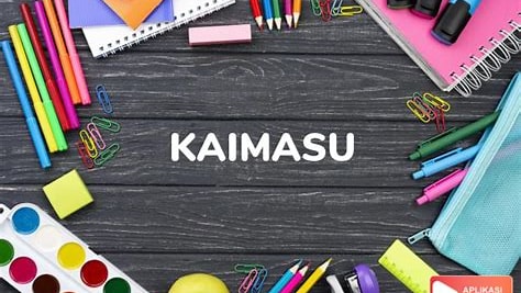 Kaimasu artinya