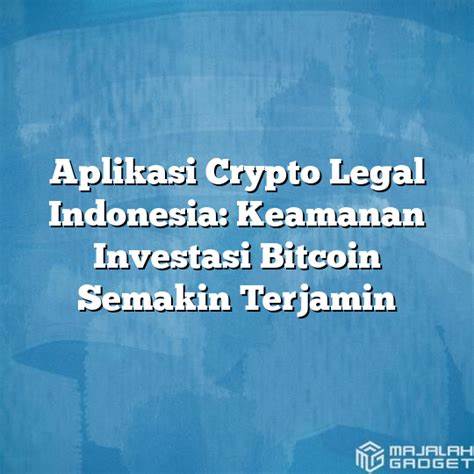 keamanan dan kepastian investasi crypto Indonesia