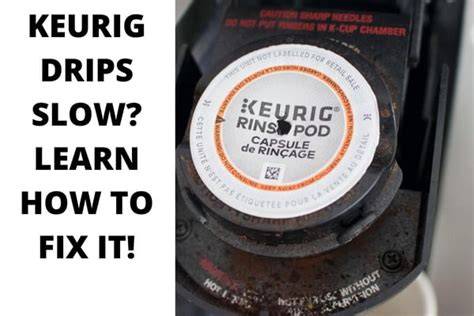 keurig slow drip
