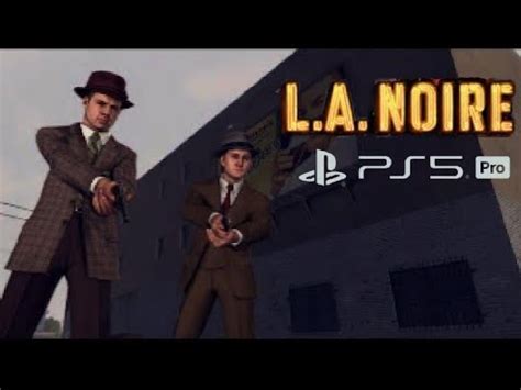 La Noire Walkthrough Ps5