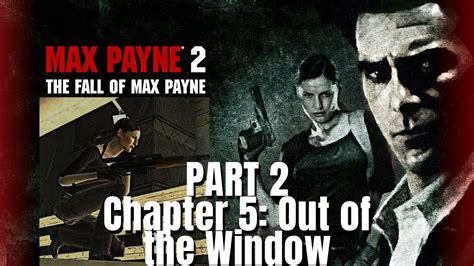 Max Payne 2 Walkthrough Part 2 Chapter 5