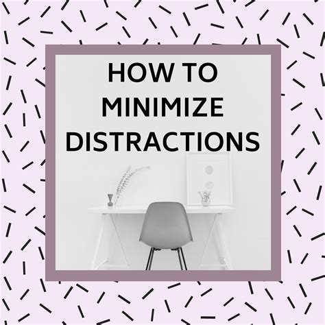 Minimizing distractions