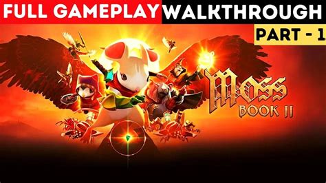 Moss Ii Walkthrough